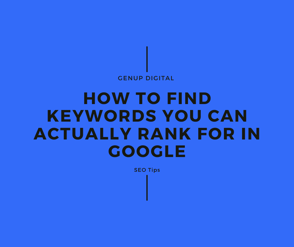 How to actually rank for keywords in google with ease 